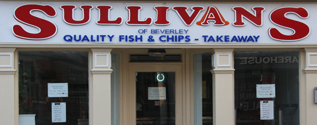 Sullivans Sullivans Fish & Chip shop is located in the very centre of Beverley, selling freshly...
