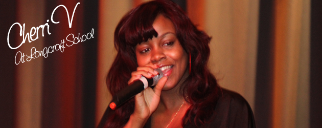Cherri V Entertains Pupils at Longcroft School Cherri V a rising pop star performed live at Longcroft School and Performing Arts College....