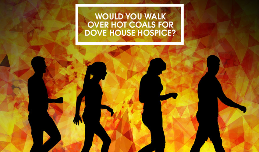 Dove House Appeal For People Prepared To Walk On Hot Coals
